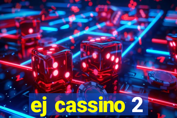 ej cassino 2